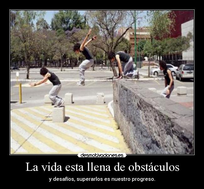 carteles vida obstaculos parkour desmotivaciones