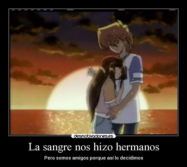 La sangre nos hizo hermanos -