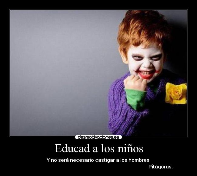 Educad a los niños -