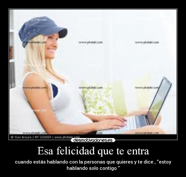 Esa felicidad que te entra -