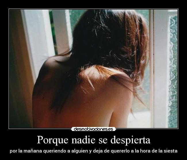 Porque nadie se despierta -