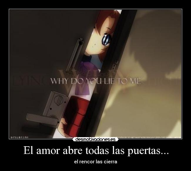 El amor abre todas las puertas... - el rencor las cierra