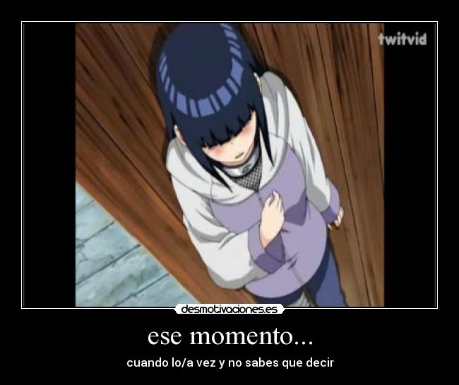 ese momento... - cuando lo/a vez y no sabes que decir