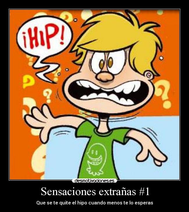 Sensaciones extrañas #1 -