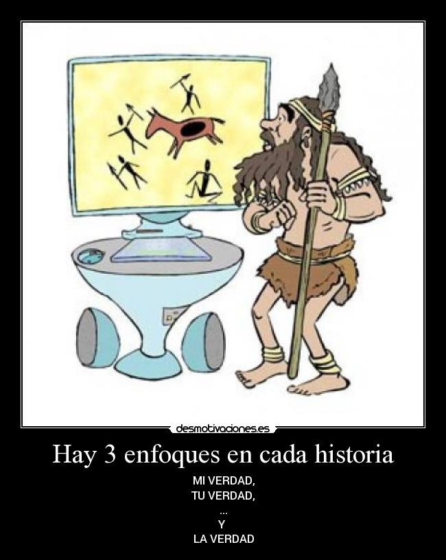 carteles historia verdad desmotivaciones