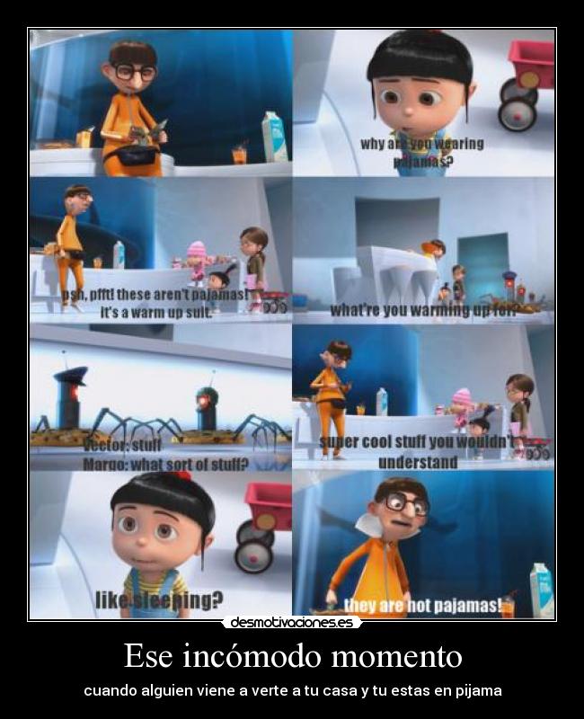 Ese incómodo momento - cuando alguien viene a verte a tu casa y tu estas en pijama