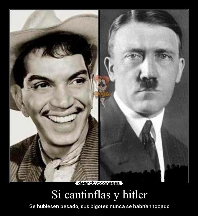 Si cantinflas y hitler - 