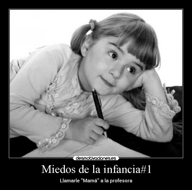 Miedos de la infancia#1 - 