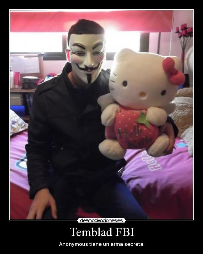 Temblad FBI - Anonymous tiene un arma secreta.