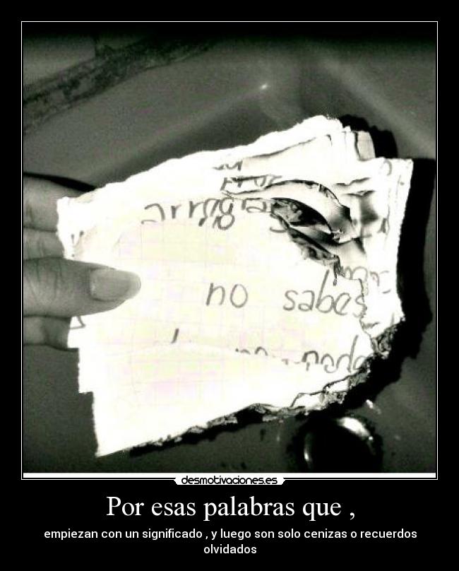 Por esas palabras que , -