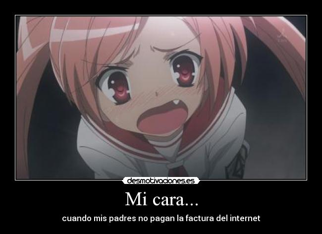 Mi cara... -