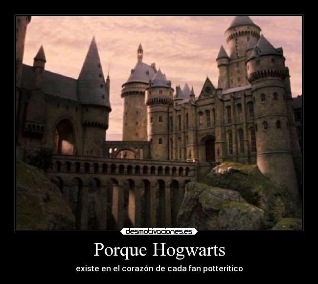 Porque Hogwarts -