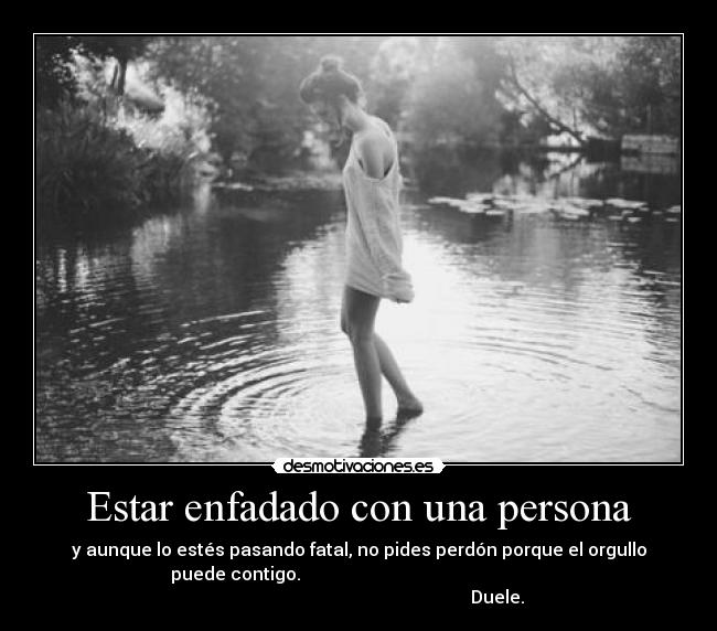 Estar enfadado con una persona - 