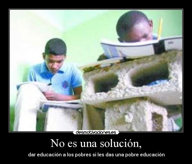 No es una solución, -