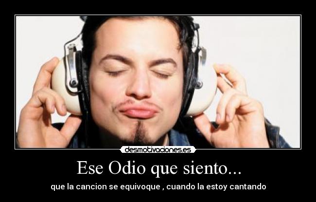 Ese Odio que siento... - 