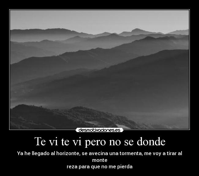 Te vi te vi pero no se donde - 