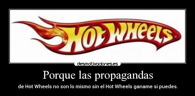 carteles hot wheels propagandas desmotivaciones