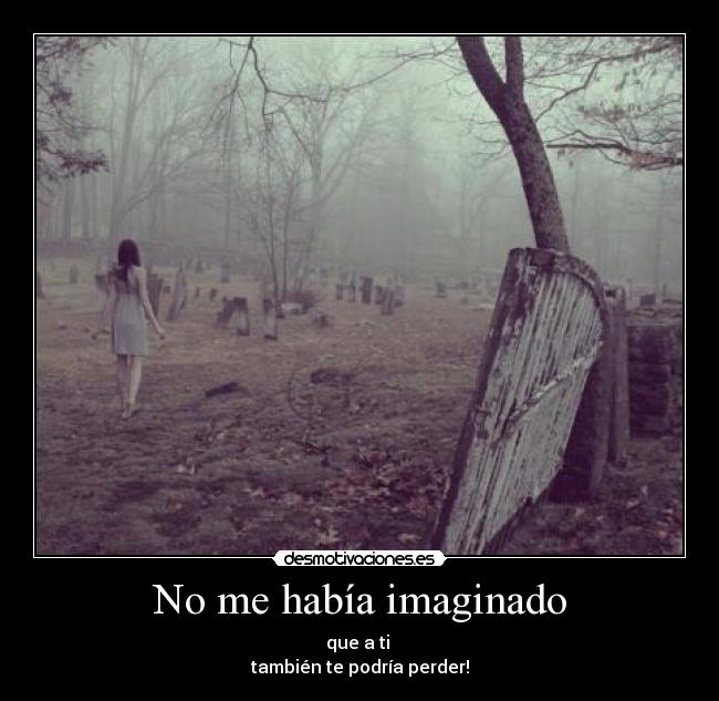 No me había imaginado -