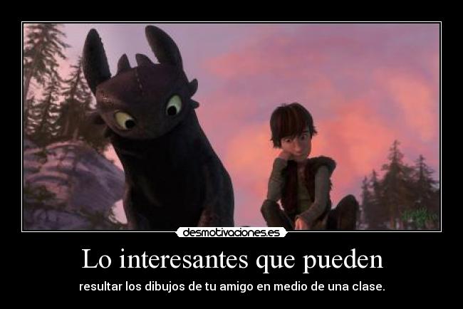 Lo interesantes que pueden - 