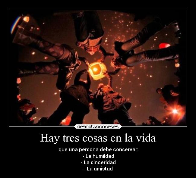 Hay tres cosas en la vida -