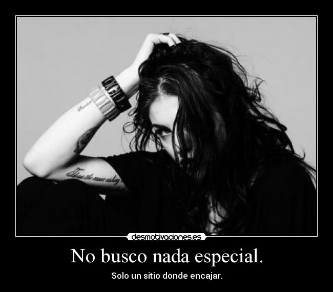 No busco nada especial. - 