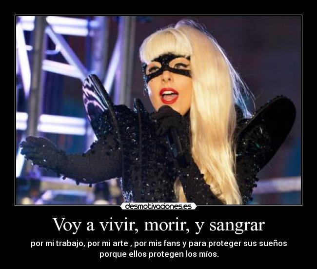 Voy a vivir, morir, y sangrar -