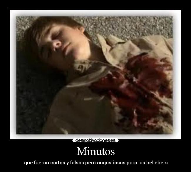 Minutos - que fueron cortos y falsos pero angustiosos para las beliebers