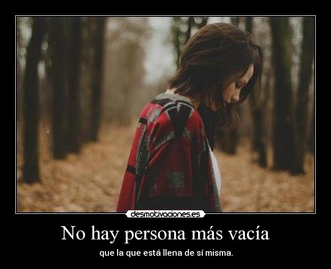 No hay persona más vacía - 