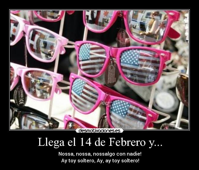 Llega el 14 de Febrero y... - 