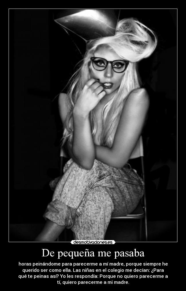 De pequeña me pasaba -
