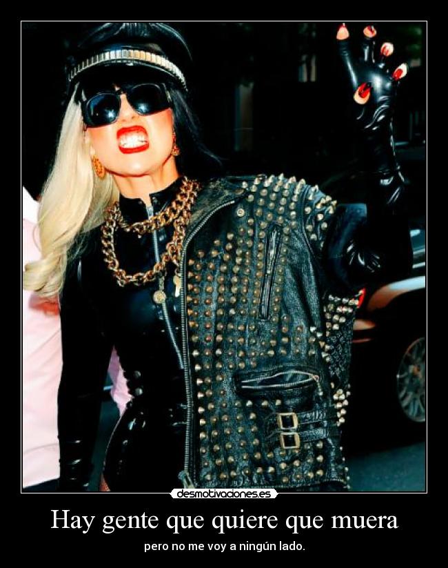 Hay gente que quiere que muera - 