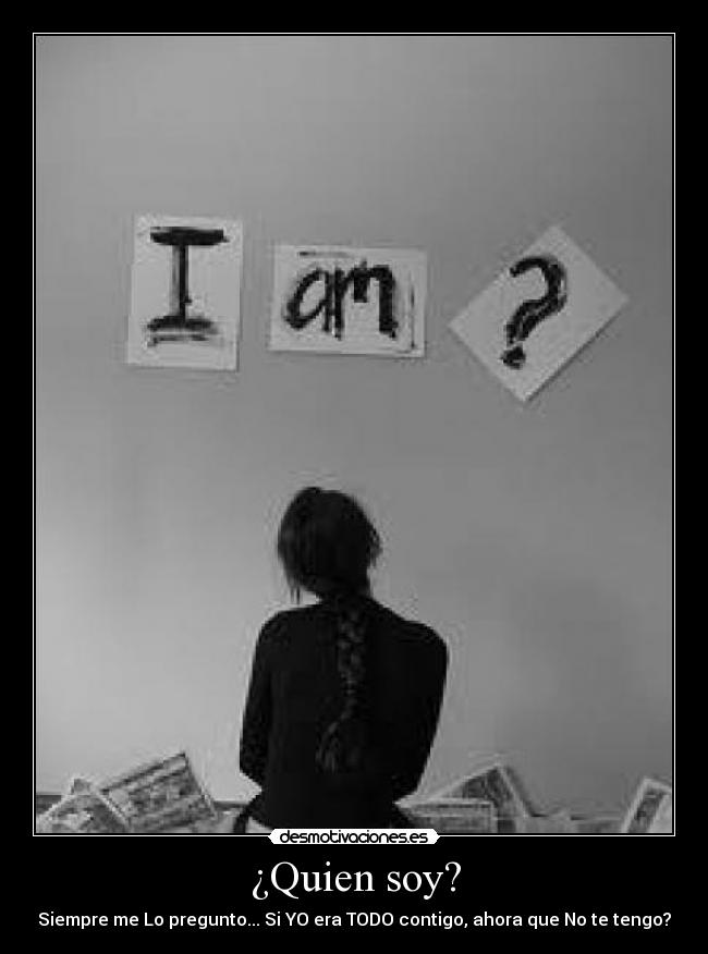 ¿Quien soy? -