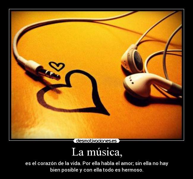 La música, -