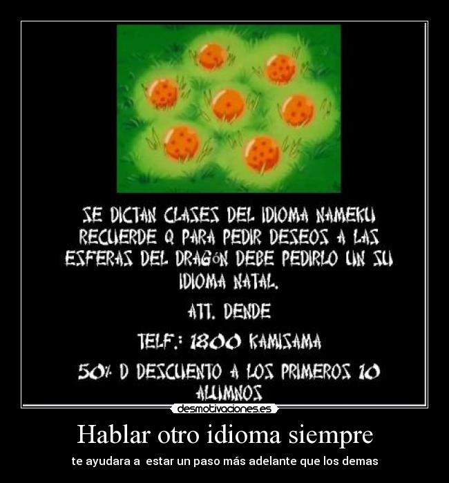 Hablar otro idioma siempre - te ayudara a estar un paso más adelante que los demas