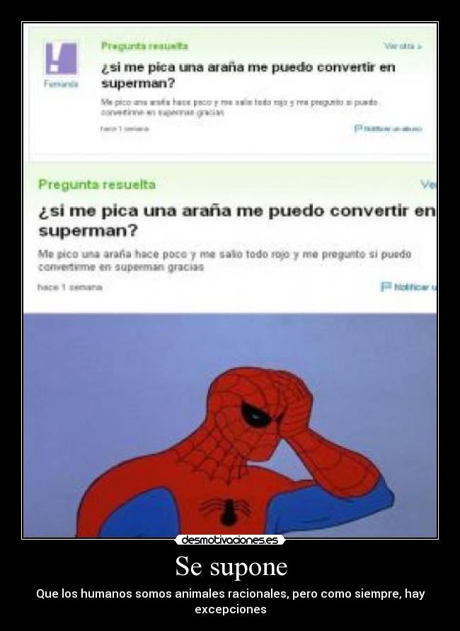 Se supone - Que los humanos somos animales racionales, pero como siempre, hay excepciones