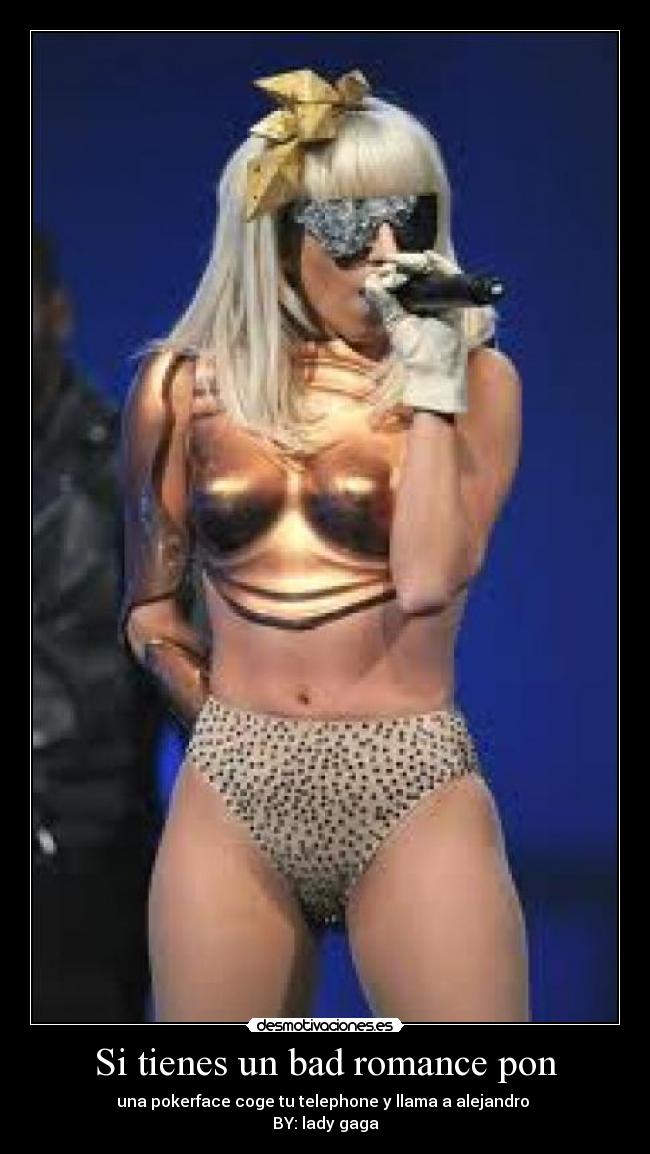 Si tienes un bad romance pon - 