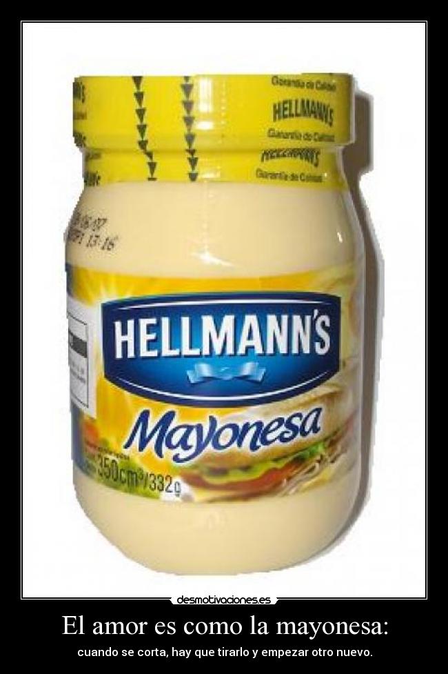 carteles amor amor como mayonesa desmotivaciones