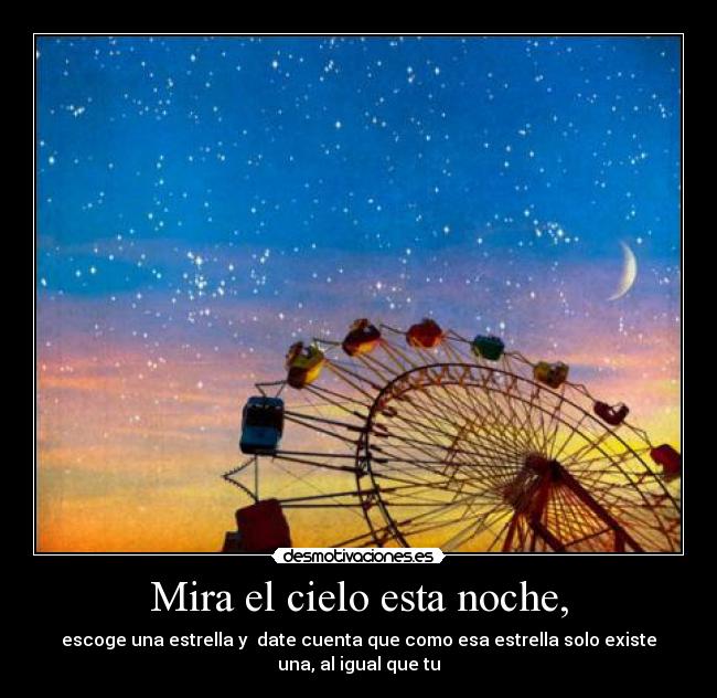 Mira el cielo esta noche, -