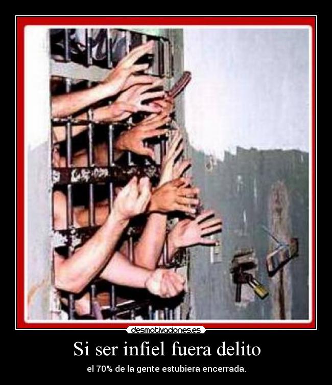 Si ser infiel fuera delito -