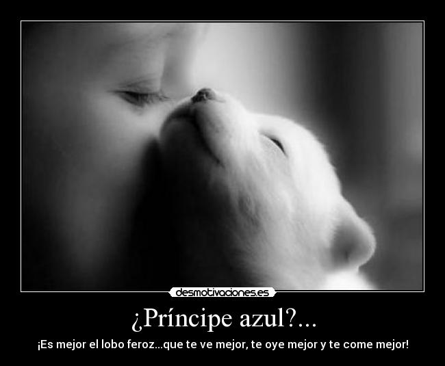 ¿Príncipe azul?... -