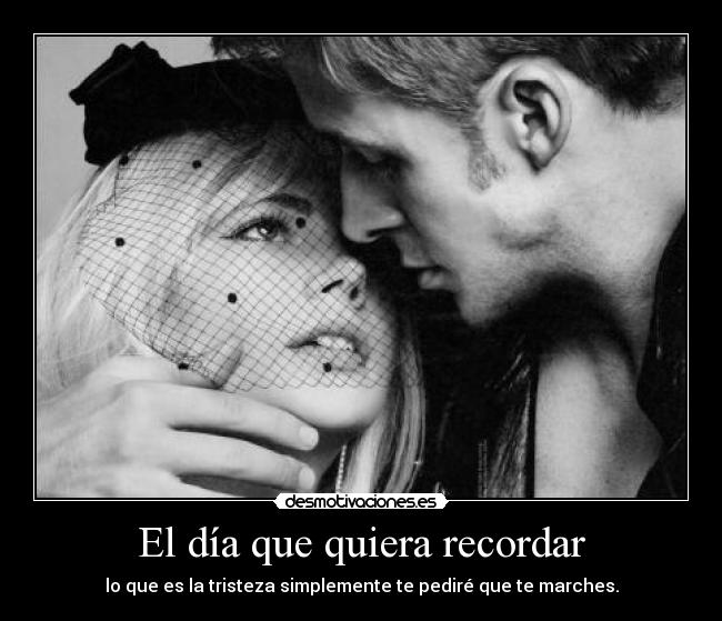 El día que quiera recordar -