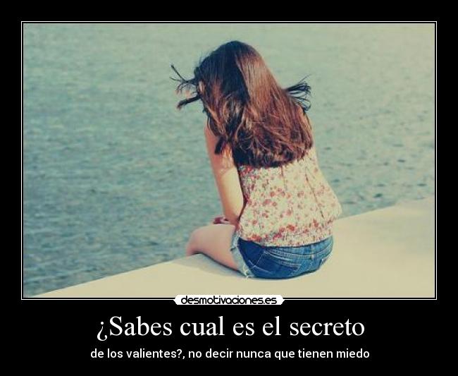 ¿Sabes cual es el secreto -