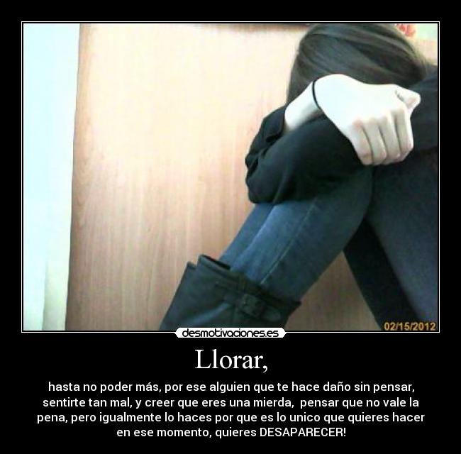 Llorar, - 
