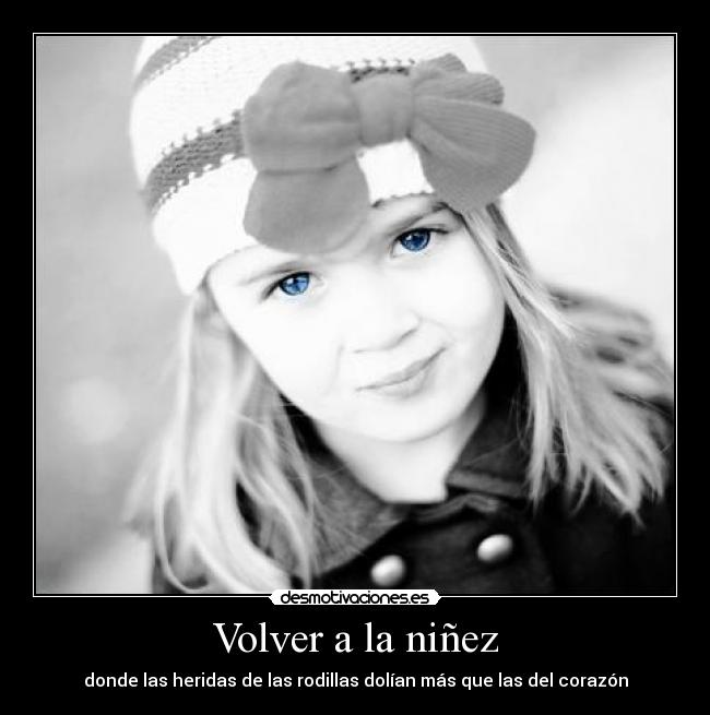 Volver a la niñez - 