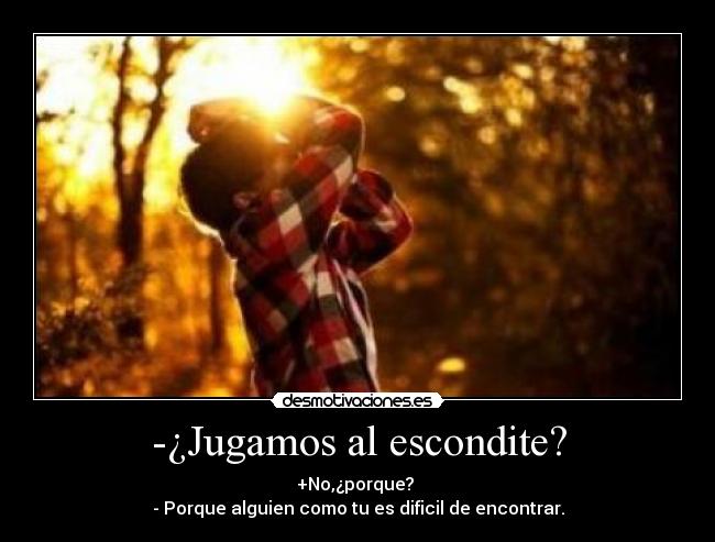 -¿Jugamos al escondite? - 