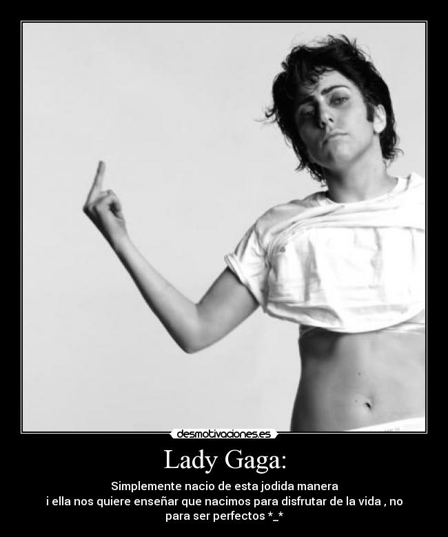 Lady Gaga: - 