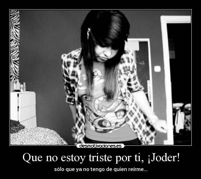 carteles yuliamowgli soy mala odiosa astuta egoista frivola tengo corazon hecho menos desmotivaciones