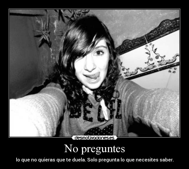 carteles haz pregunta correcta momento indicado persona idonea desmotivaciones