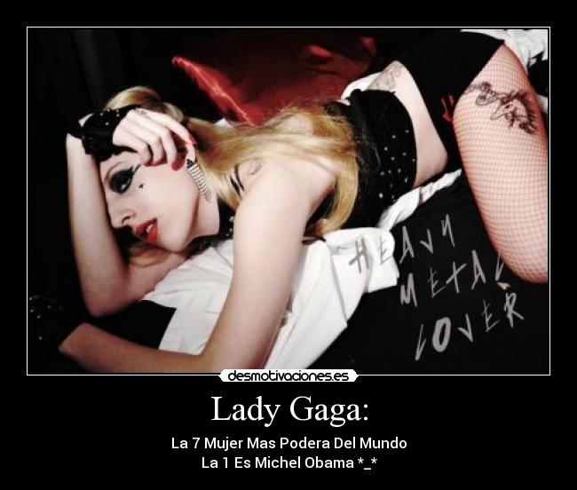 Lady Gaga: -