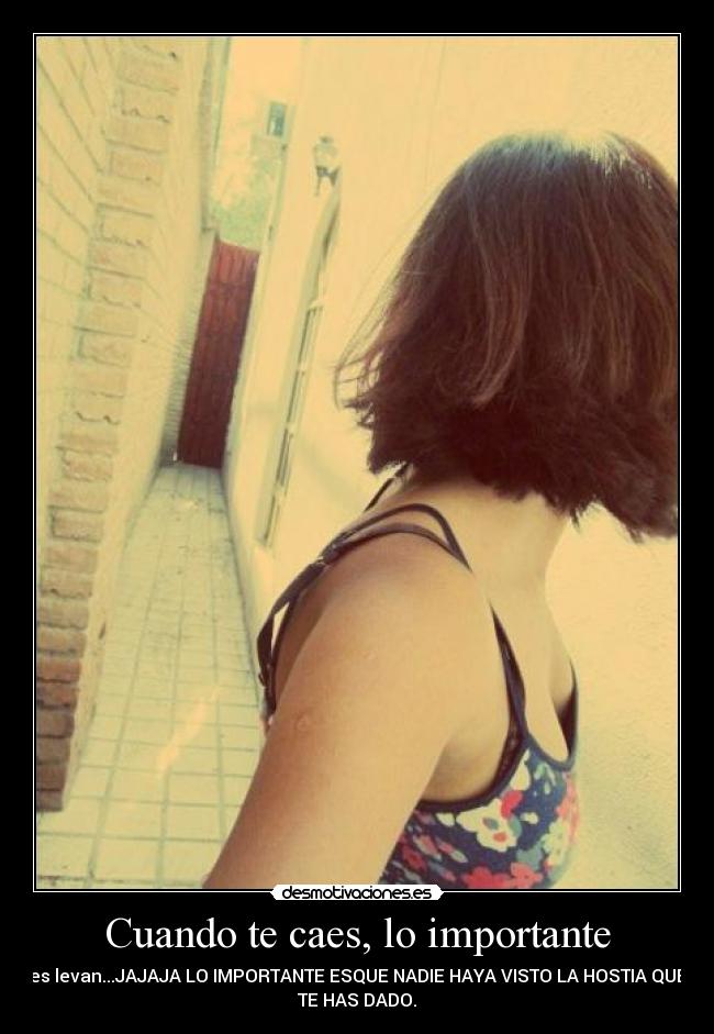 Cuando te caes, lo importante - 